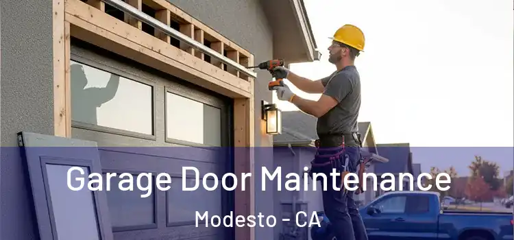  Garage Door Maintenance Modesto - CA